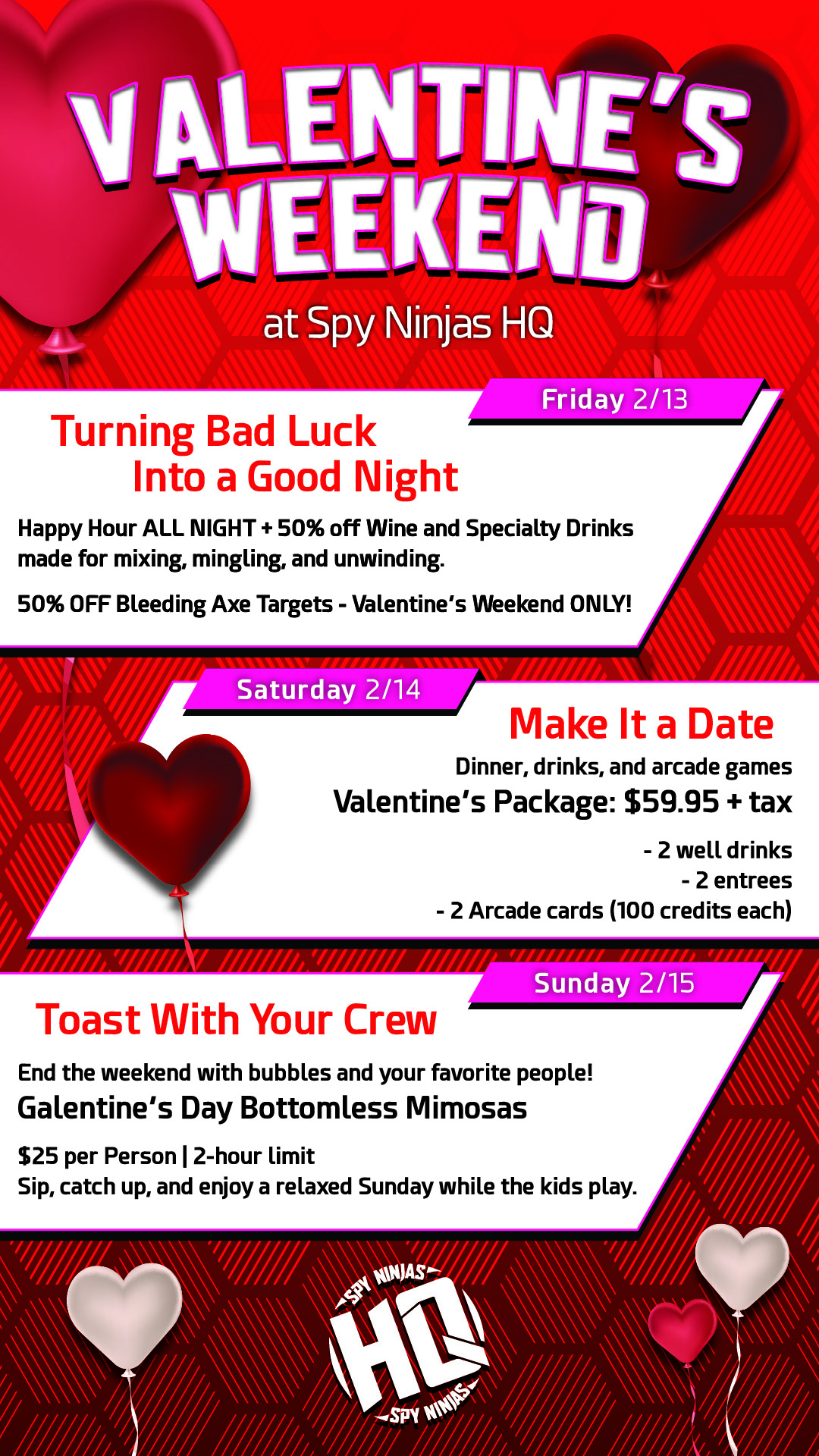 Valentine’s Weekend at HQ!